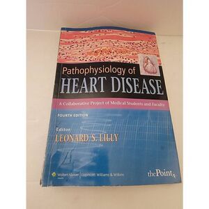 Pathophysiology of Heart Disease 4th (Fourth) Edition by Lilly